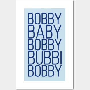 Bobby Babby Bobby Bubbi Bobby Posters and Art